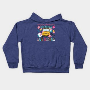 Early Rising Always Smiling Safe Driving Bus Driver, Back To School Kids Hoodie
